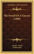 The Sword of a Gascon (1898)