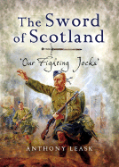 The Sword of Scotland: 'Our Fighting Jocks'