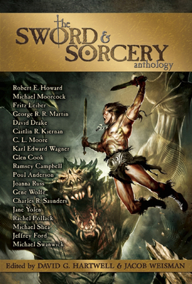 The Sword & Sorcery Anthology - Howard, Robert E, and Moore, C L, and Leiber, Fritz