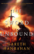 The Sword Unbound: Book two in the Lands of the Firstborn trilogy