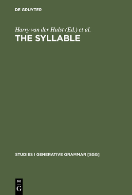 The Syllable - Hulst, H C Van De (Editor), and Ritter, Nancy (Editor)