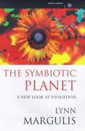 The Symbiotic Planet: A New Look at Evolution - Margulis, Lynn