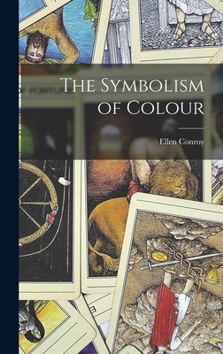 The Symbolism of Colour - Conroy, Ellen