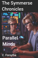 The Symmerse Chronicles: Parallel Minds