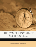 The Symphony Since Beethoven