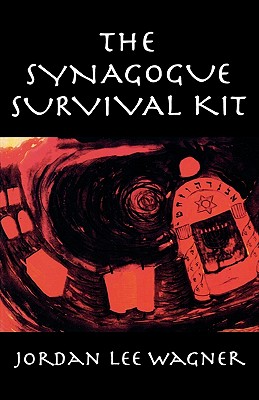 The Synagogue Survival Kit - Wagner, Jordan Lee