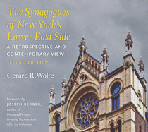 The Synagogues of New York's Lower East Side: A Retrospective and Contemporary View, 2nd Edition