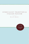 The Syndicalist Tradition and Italian Fascism