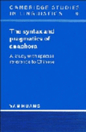 The Syntax and Pragmatics of Anaphora: A Study with Special Reference to Chinese - Huang, Yan