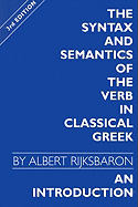 The syntax and semantics of the verb in Classical Greek : an introduction