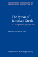 The Syntax of Jamaican Creole: A cartographic perspective