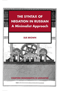 The Syntax of Negation in Russian: A Minimalist Approach