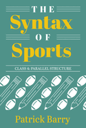 The Syntax of Sports, Class 4: Parallel Structure