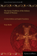 The Syriac Tradition of the Infancy Gospel of Thomas: A Critical Edition and English Translation