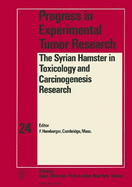 The Syrian Hamster in Toxicology and Carcinogenesis Research