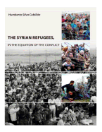 The Syrian Refugees: In the equation of the conflict