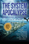 The System Apocalypse Short Story Anthology II: A LitRPG post-apocalyptic fantasy and science fiction anthology