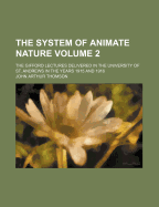 The System of Animate Nature; The Gifford Lectures Delivered in the University of St. Andrews in the Years 1915 and 1916