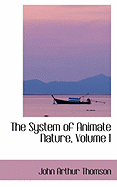 The System of Animate Nature, Volume I