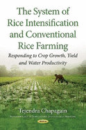The System of Rice Intensification and Conventional Rice Farming: Responding to Crop Growth, Yield and Water Productivity