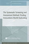 The Systematic Screening and Assessment Method: New Directions for Evaluation, Number 125