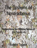 The Systems of Nostradamus: Instructions for Making Sense of the Prophecies