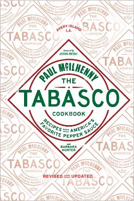 The Tabasco Cookbook: Recipes with America's Favorite Pepper Sauce - McIlhenny, Paul, and Hunter, Barbara, and Besh, John (Foreword by)