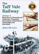 The Taff Vale Railway: Branch Lines Pt. 3
