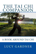 The Tai Chi Companion: A Book Around Tai Chi