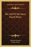 The Tail Of The Sorry Sorrel Horse