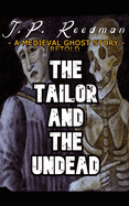 The Tailor and the Undead: A Medieval Ghost Story Retold