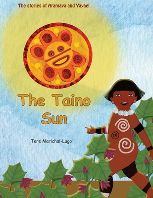 The Taino Sun - Marichal-Lugo, Tere