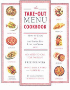 The Take-Out Menu Cookbook: How to Cook the Foods in You Love to Eat Out - Deeds, Meredith, and Snyder, Carla