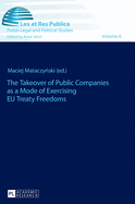 The Takeover of Public Companies as a Mode of Exercising Eu Treaty Freedoms