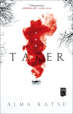 The Taker: Book One of the Taker Trilogy - Katsu, Alma