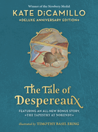 The Tale of Despereaux Deluxe Anniversary Edition: Being the Story of a Mouse, a Princess, Some Soup, and a Spool of Thread
