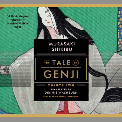 The Tale of Genji, Volume 2 - Shikibu, Murasaki, and Washburn, Dennis (Translated by), and Nishii, Brian (Read by)