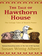 The Tale of Hawthorn House - Albert, Susan Wittig, Ph.D.