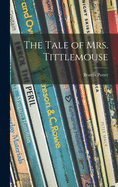 The Tale of Mrs. Tittlemouse