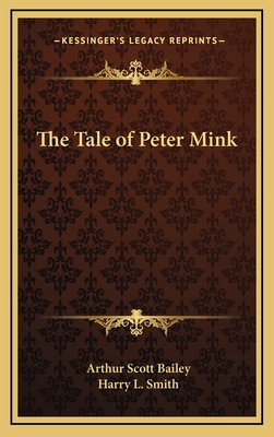 The Tale of Peter Mink - Bailey, Arthur Scott