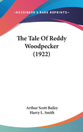 The Tale Of Reddy Woodpecker (1922)