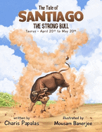 The Tale of Santiago, The Strong Bull: Taurus - The Zodiac Tales