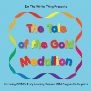 The Tale of the Gold Medallion: Featuring DCPNI's Early Learning Summer 2014 Program Participants