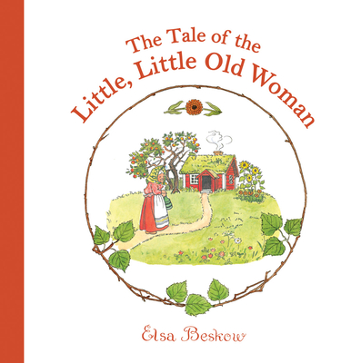 The Tale of the Little, Little Old Woman - Beskow, Elsa