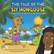 The Tale Of The Sly Mongoose: Bianca and The Anguilla Adventures