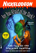 The Tale of the Stalking Shadow Are You Afraid of the Dark 19