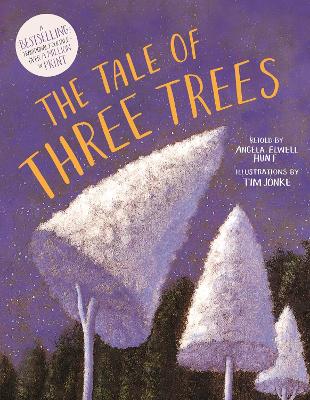The Tale of Three Trees: A Traditional Folktale - Hunt, Angela E