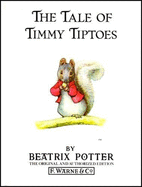 The Tale of Timmy Tiptoes - Potter, Beatrix