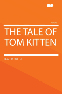 The Tale of Tom Kitten - Potter, Beatrix