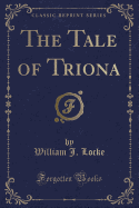 The Tale of Triona (Classic Reprint)